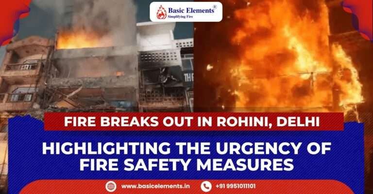 Fire Breaks Out in Rohini, Delhi -  Highlighting the Urgency of Fire Safety Measures