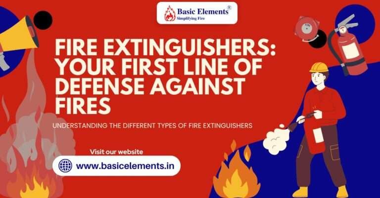 Fire Extinguishers: Your First Line of Defense Against Fires