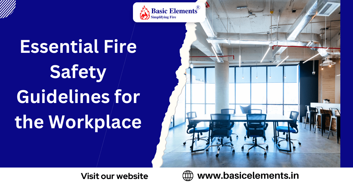 Essential Fire Safety Guidelines for the Workplace