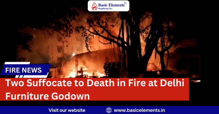 Two Suffocate to Death in Fire at Delhi Furniture Godown